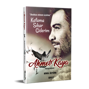 Birol Öztürk - Ahmet Kaya Kafama Sıkar Giderim