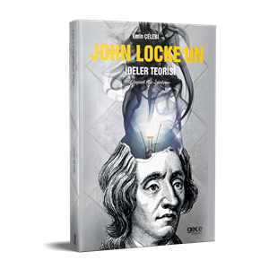 Emin Çelebi - John Locke’un İdeler Teorisi